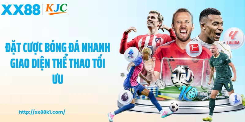 Đặt cược bóng đá nhanh giao diện thể thao tối ưu